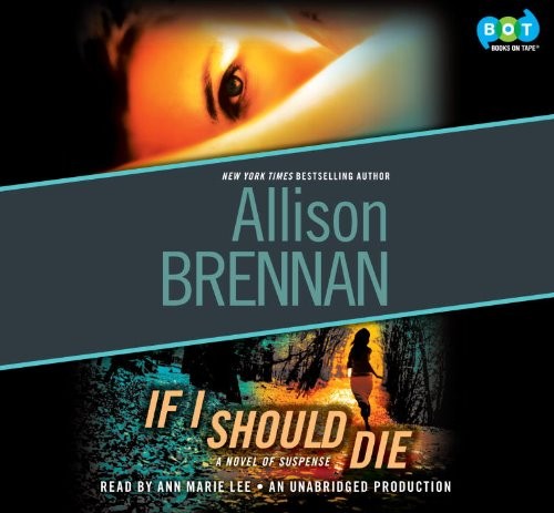 Allison Brennan: If I Should Die (AudiobookFormat, Books on Tape)