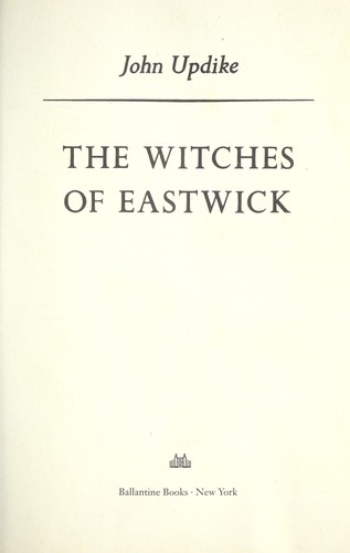 John Updike: The witches of Eastwick (2008, Ballantine Books)