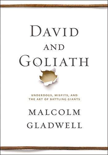 Malcolm Gladwell: David and Goliath: Underdogs, Misfits, and the Art of Battling Giants (2013)