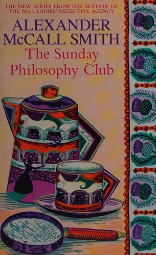 Alexander McCall Smith: Sunday Philosophy Club (Paperback, Time Warner Abacus & Orbit)