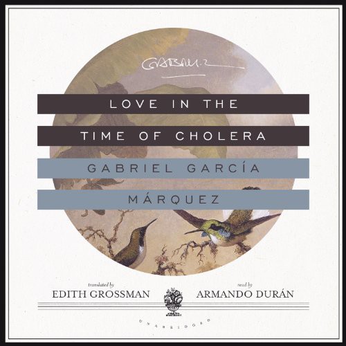 Gabriel García Márquez: Love in the Time of Cholera (AudiobookFormat, Blackstone Audiobooks, Blackstone Audio)