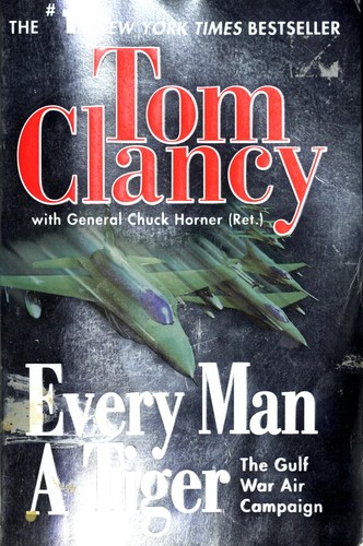 Tom Clancy, Chuck Horner: Every man a tiger (2000, Berkley Books, Berkley Trade)