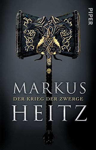 Markus Heitz: Der Krieg der Zwerge (Paperback, Piper Verlag GmbH)