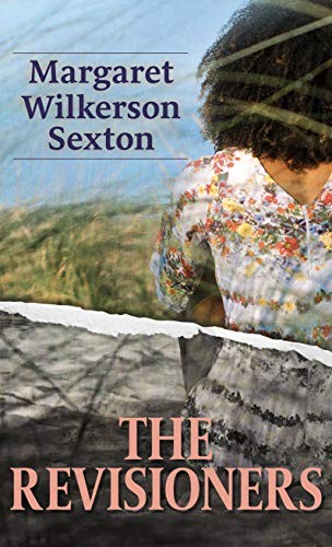 Margaret Wilkerson Sexton: The Revisioners (Hardcover, Thorndike Press Large Print)