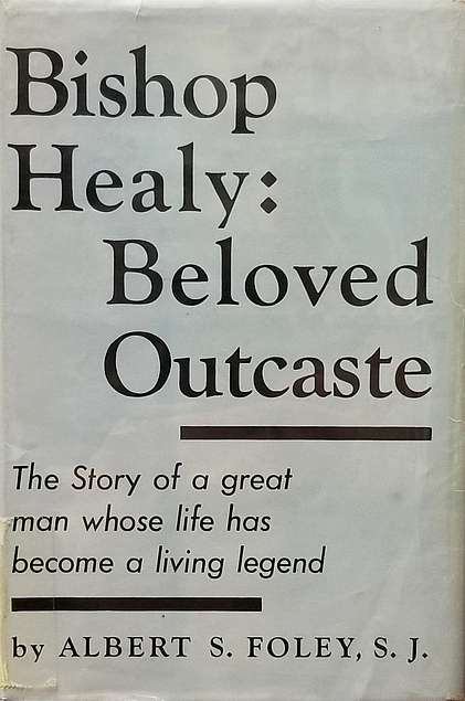 Albert Sidney Foley: Bishop Healy (Hardcover, 1969, Arno Press)
