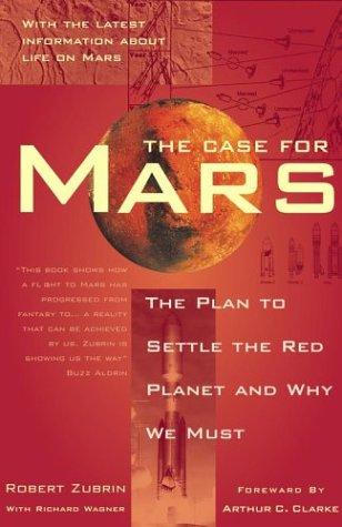 Robert Zubrin: The Case for Mars (Paperback, 1997, Free Press)