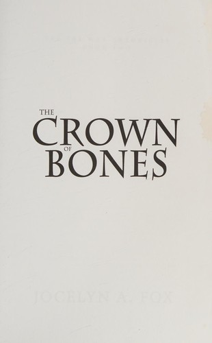 Jocelyn A. Fox: The crown of bones (2014, [CreateSpace])