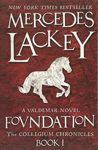 Mercedes Lackey: The The Collegium Chronicles: Collegium Chronicles, Vol. 1 - Foundation Foundation Bk. 1 (Paperback, Titan Books Ltd)