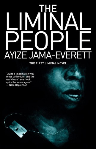 Ayize Jama-Everett: The liminal people (2011, Small Beer Press)