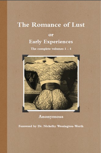 "Charlie Roberts": The Romance of Lust, or Early Experiences: The complete volumes 1 - 4 (Paperback, 2012, Tenth Street Press)