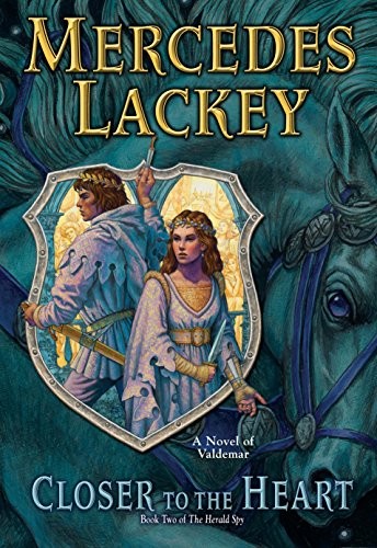 Mercedes Lackey: Closer to the Heart (Valdemar: The Herald Spy) (DAW)