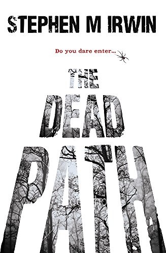 Stephen M. Irwin: The Dead Path (Hachette Australia)