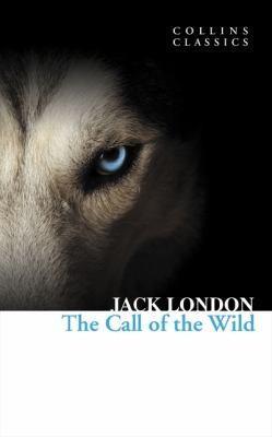 Jack London: The Call of the Wild Collins Classics (2011, HarperCollins)