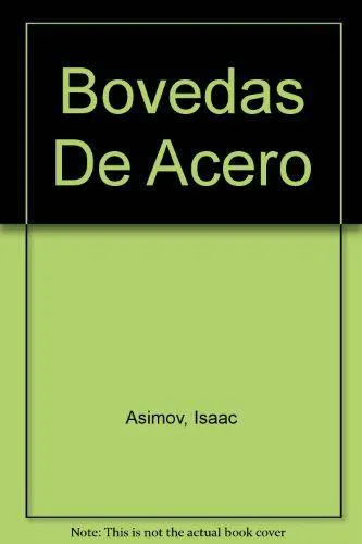Isaac Asimov: Bovedas De Acero (Spanish language, 1979)