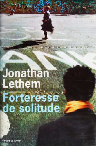 Jonathan Lethem: Forteresse de solitude (French language, 2006, Éditions de l'Olivier, OLIVIER)