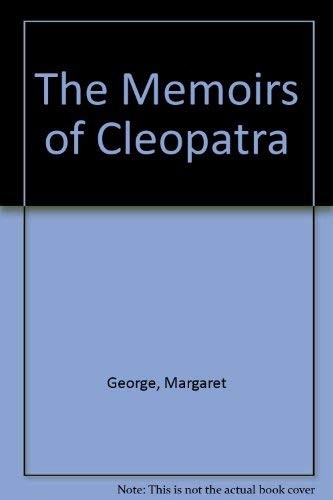 Margaret George: Memoirs of Cleopatra (Paperback, 1997, Pan Macmillan Australia)