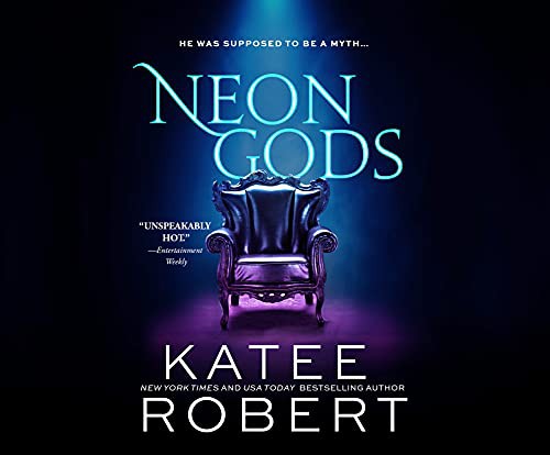 Katee Robert, Zara Hampton-Brown, Barnaby Edwards (reader): Neon Gods (AudiobookFormat, Dreamscape Media)