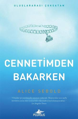Alice Sebold: Cennetimden Bakarken (Paperback, Pegasus Yayincilik)