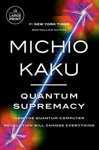 Michio Kaku: Quantum Supremacy (2023, Diversified Publishing, Random House Large Print)