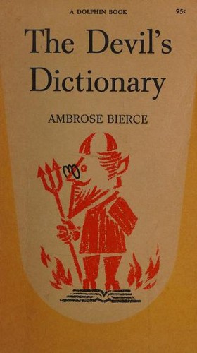 Ambrose Bierce: The Devil's Dictionary (Dolphin Books)