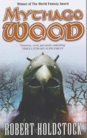 Robert Holdstock: Mythago Wood (Mythago 1) (Paperback, Earthlight)