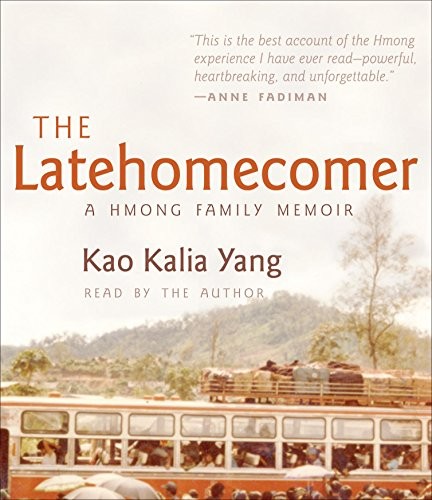Kao Kalia Yang, Kao Yang: The Latehomecomer (AudiobookFormat, HighBridge Audio)