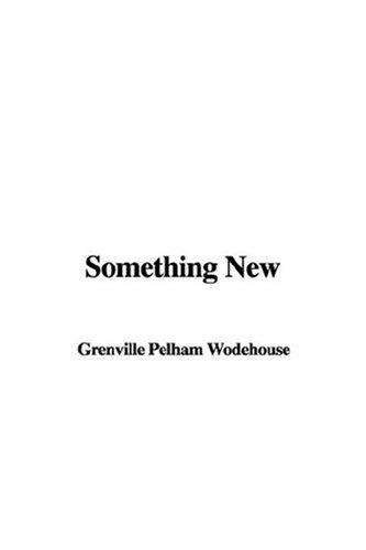 P. G. Wodehouse: Something New (Paperback, IndyPublish)