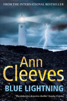 Ann Cleeves: Blue Lightning (2010, Pan Publishing)