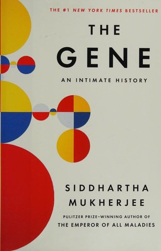 Dennis Boutsikaris, Siddhartha Mukherjee: The Gene (Hardcover, 2016, Scribner)