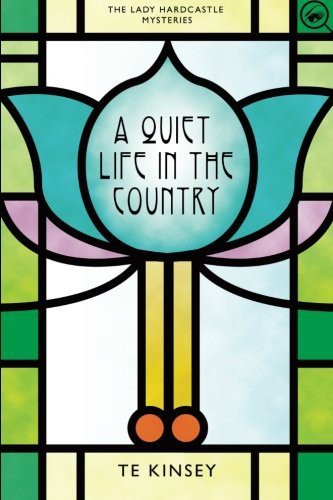 T E Kinsey: A Quiet Life in the Country (Paperback, CreateSpace Independent Publishing Platform)
