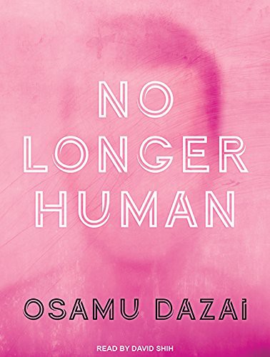 Osamu Dazai, David Shih, Donald Keene: No Longer Human (AudiobookFormat, Tantor Audio)