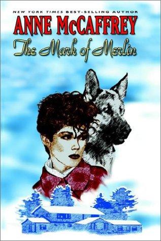 Anne McCaffrey: The Mark of Merlin (Hardcover, 2002, Wildside Press)