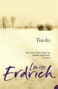 Louise Erdrich: Tracks (2006, HarperCollins Publishers Limited)
