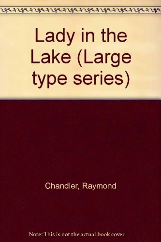 Raymond Chandler: The  lady in the lake (1980, Magna Print, Magna Large Print Books)