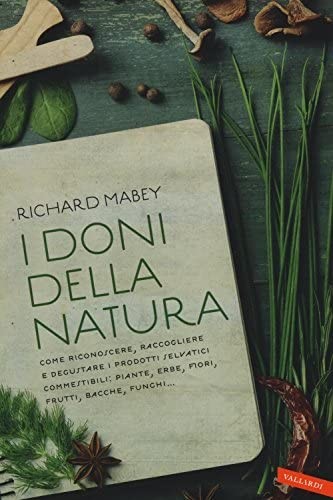 Richard Mabey: I doni della natura (Italian language, 2016, Vallardi A.)