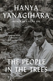 Hanya Yanagihara: The People in the Trees (Anchor)