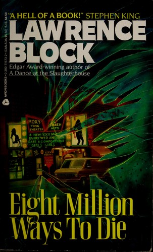 Lawrence Block: Eight million ways to die (1982, Arbor House)