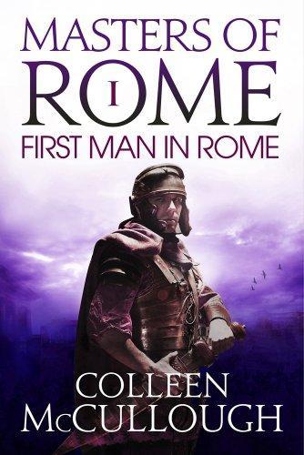 Colleen McCullough: The first man in Rome