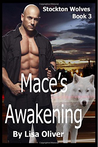 Lisa Oliver: Mace's Awakening (Paperback, CreateSpace Independent Publishing Platform, Createspace Independent Publishing Platform)