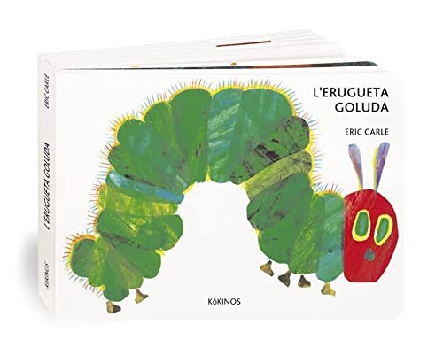 Eric Carle, Anna Duesa Esmandia: L'erugueta goluda cartoné mediana (Hardcover, Editorial Kókinos)