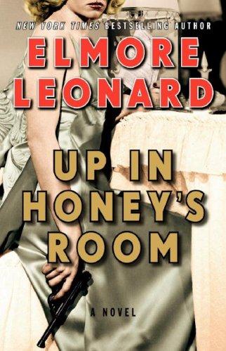 Elmore Leonard: Up in Honey's Room (AudiobookFormat, HarperAudio)