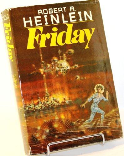 Robert A. Heinlein: Friday (1982, Holt, Rinehart and Winston)