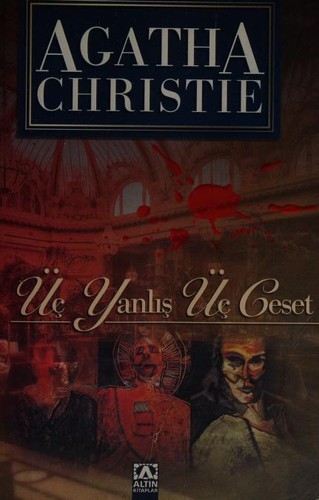 Agatha Christie: Uc Yanlis Uc Ceset (Paperback, Turkish language, 2008, Altin Kitaplar)