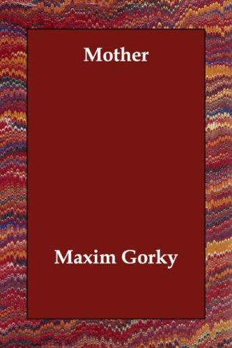 Максим Горький: Mother (Paperback, Echo Library)