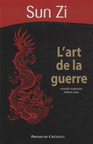 Sun Tzu: L'art de la guerre : Sunzibingfa (French language, 2009, Presses du Châtelet)