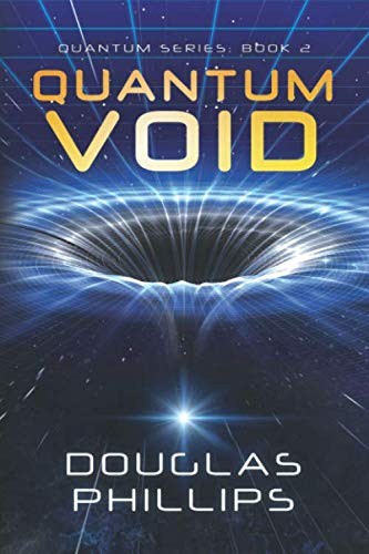 Douglas Phillips: Quantum Void (Paperback, Independently published)