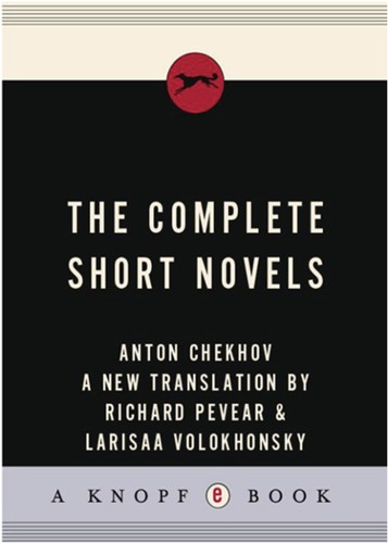 Антон Павлович Чехов: The Complete Short Novels (EBook, 2007, Alfred A. Knopf)