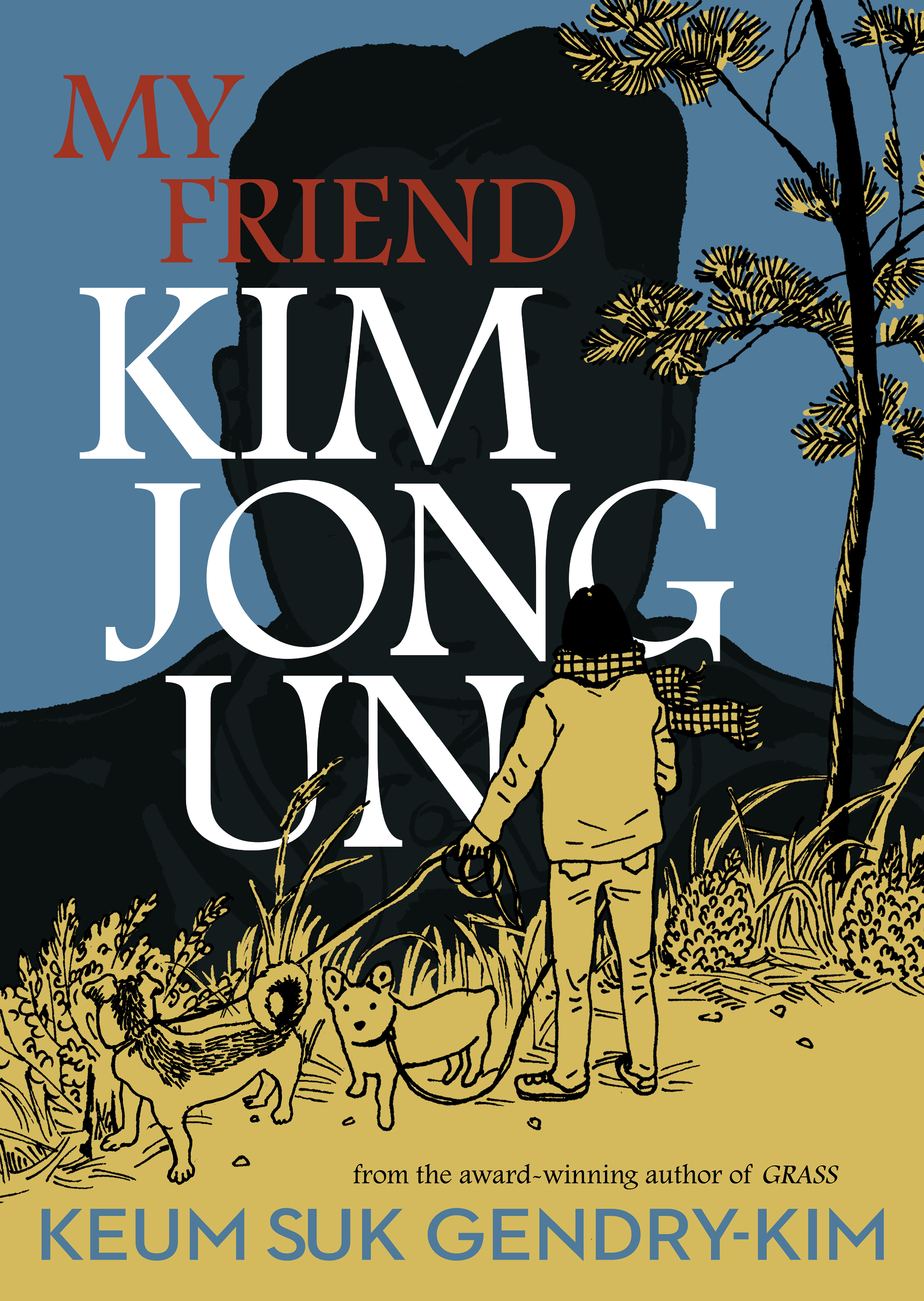 Janet Hong, Keum Suk Gendry-Kim: My Friend Kim Jong Un (Paperback, 2026, Drawn and Quarterly)