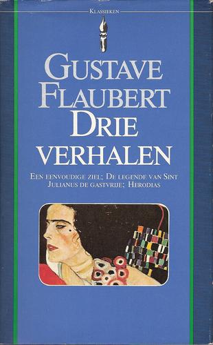 Flaubert Gustave: Drie verhalen (Hardcover, Dutch language, 1978, Het Spectrum)