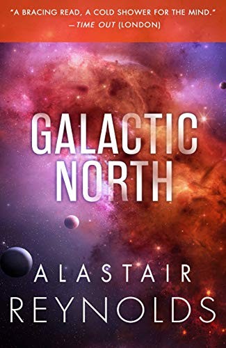 Alastair Reynolds: Galactic North (Orbit)
